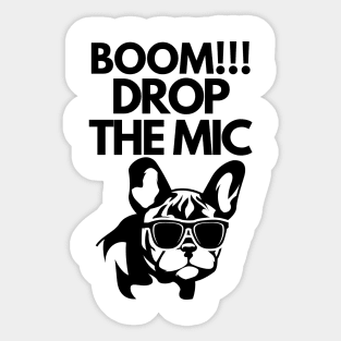 Boom!! Drop the mic Sticker